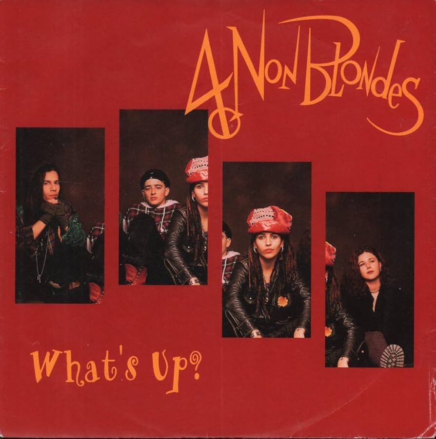 What&rsquo;s up – 4 Non Blondes