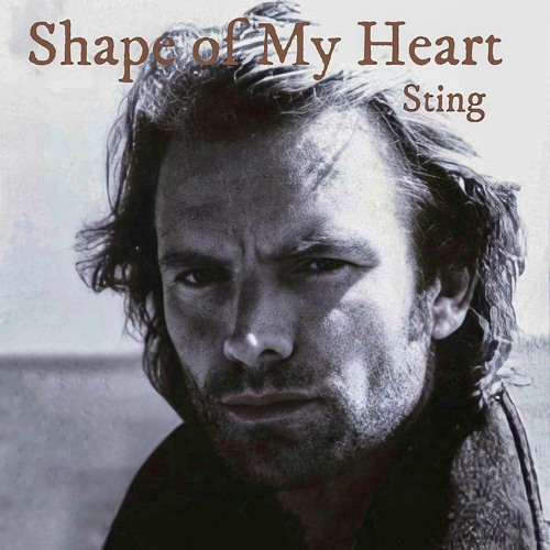 Shape of My Heart – Sting
